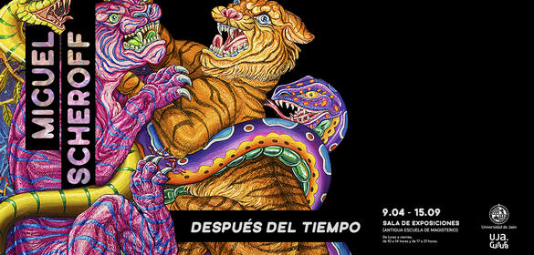 Exposición 'DESPUÉS DEL TIEMPO' de MIGUEL SCHEROFF -09/04/21 al 15/09/21