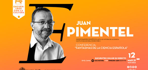 Fantasmas de la ciencia española - Juan Pimentel - Investigador Científico (12/05/2021)
