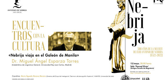 «Nebrija viaja en el Galeón a Manila» a cargo de Dr. Miguel Ángel Esparza Torres