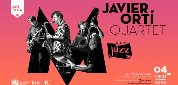 Club de Jazz UJA - Javier Ortí Quartet (4/6/22)