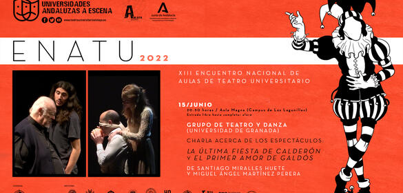 Cartel de la Charla acerca de los espectáculos "La última fiesta de Calderón" y "El primer amor de Galdós". Grupo de Teatro y Danza (Universidad de Granada)