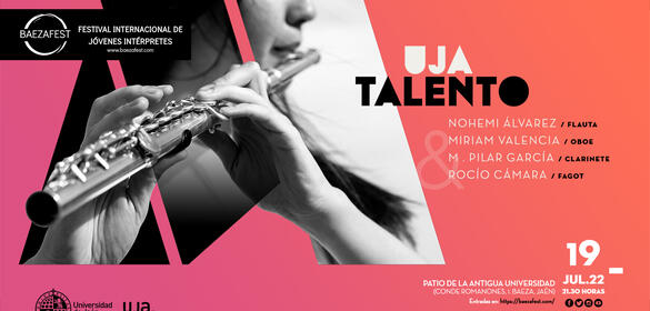 UJA Talento en BAEZAFEST 2022 (Patio de la antigua Universidad de Baeza - 19/07/22 - 21.30 horas)