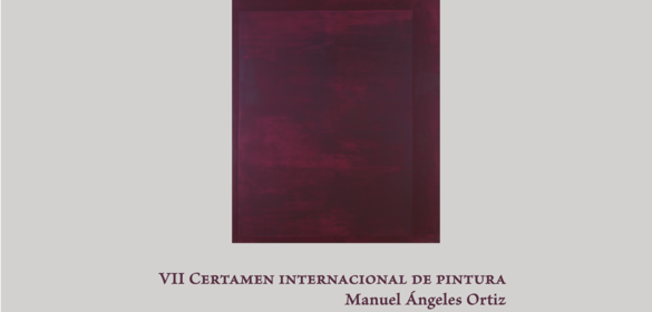 Catálogo - VII Certamen Internacional de pintura "Manuel Ángeles Ortiz" 2022