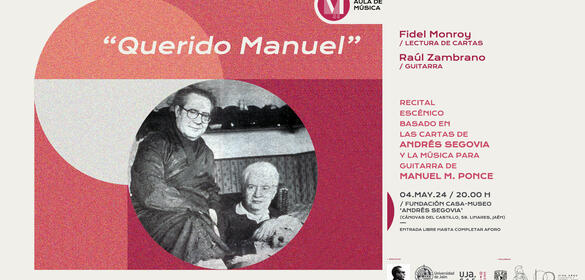 Cartel Recital escénico "Querido Manuel: las cartas de Andrés Segovia y la música para guitarra de Manuel M. Ponce"