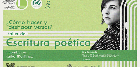 Cartel  Taller de escritura poética con Erika Martínez ¿Cómo hacer y deshacer versos?