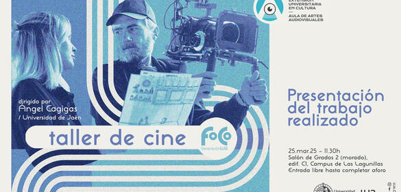 Cartel Presentación del trabajo realizado del Taller de CINE, dirigido por Ángel Cagigas (25/marzo/2025)