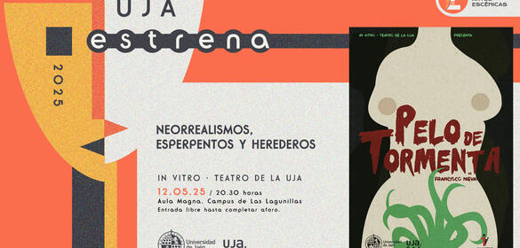 Cartel de la obra UJA Estrena 2025: Neorrealismos: esperpentos y herederos (In Vitro - Teatro de la UJA)