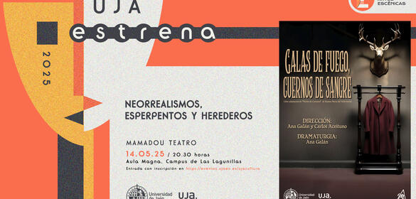 Cartel UJA Estrena 2025: Neorrealismos: Esperpentos y Herederos (Mamadou Teatro)