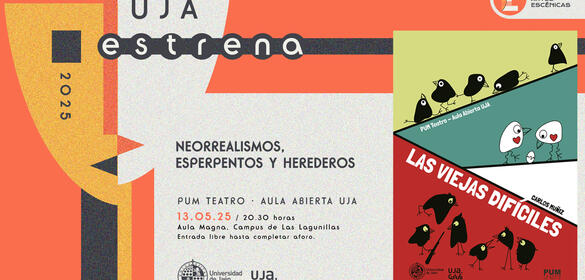 Cartel UJA Estrena 2025: Neorrealismos: esperpentos y herederos (PUM Teatro Aula Abierta)