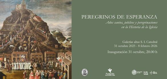 Peregrinos de Esperanza. Años santos, jubileos y peregrinaciones en la Hª de la Iglesia