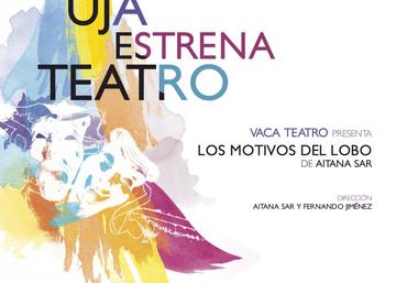 Cartel UJA estrena teatro "los motivos del lobo"