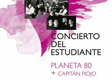 Concierto del Estudiante: Planeta 80 y Capitán Piojo