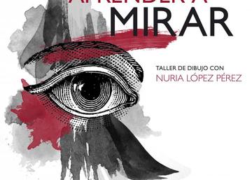 Taller Aprender a mirar. Taller de dibujo