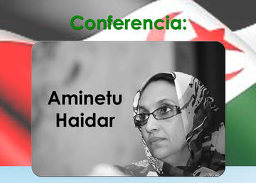 Información Conferencia de la activista saharaui Aminetu Haidar 