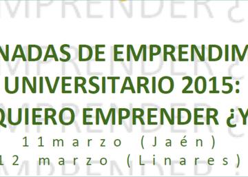 VI Jornadas de Emprendimiento Universitario 2015 con el lema "Yo quiero emprende