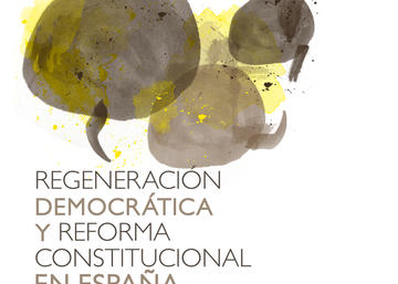 "Regeneración democrática y reforma constitucional en España"