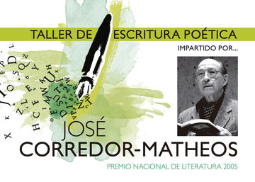 Taller de Escritura poética, con José Corredor-Matheos