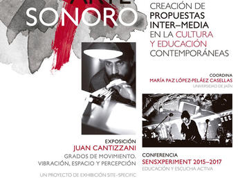 Arte Sonoro. Inauguración de la exposición de Juan Cantizzani