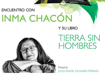 Club de las letras. Encuentro con Inma Chacón y su libro Tierra sin hombres