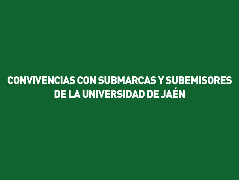 Convivencia con submarcas y subemisores de la Universidad de Jaén