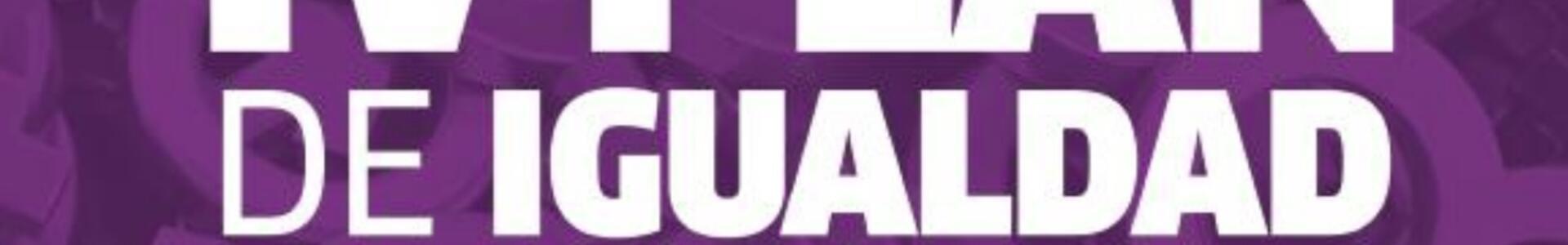 IV Plan de Igualdad entre Mujeres y Hombres (2025-2029)