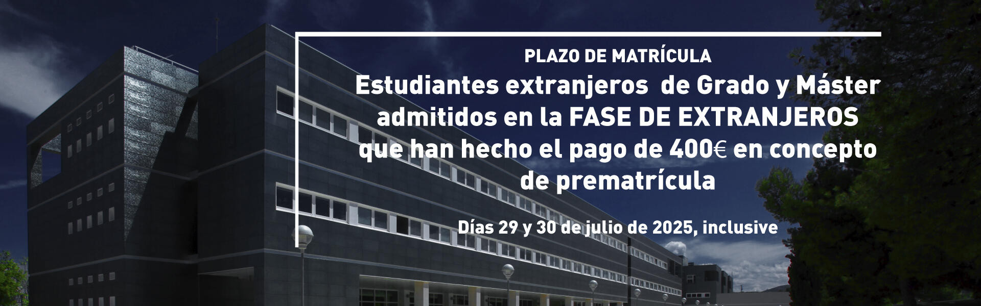 Matriculación para estudiantes extranjeros de Grado y Máster admitidos en la Fase de Extranjeros