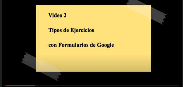 7. Vídeotutoriales sobre cómo utilizar Google Forms para hacer exámenes