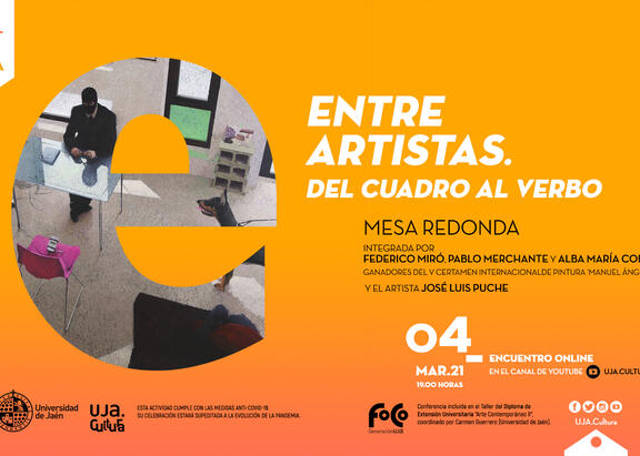 Cartel de la mesa redonda 'Entre artistas. Del cuadro al verbo'.