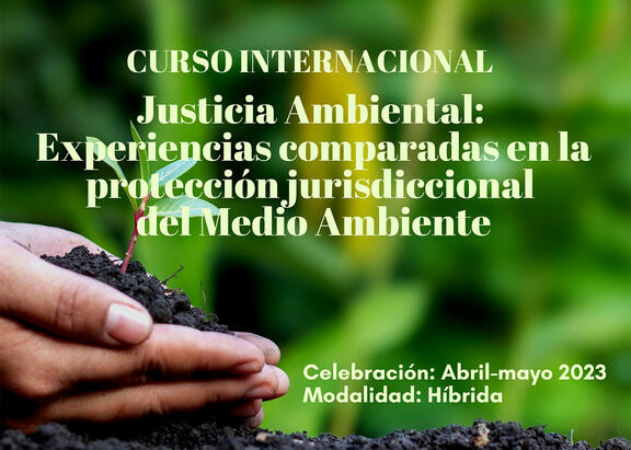 Cartel del curso sobre ‘Justicia ambiental: experiencias comparadas en la protección jurisdiccional del medioambiente’.